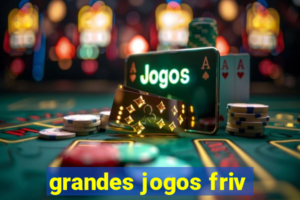 grandes jogos friv